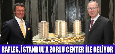 ZORLU RAFLESİ BÜNYESİNE KATIYOR