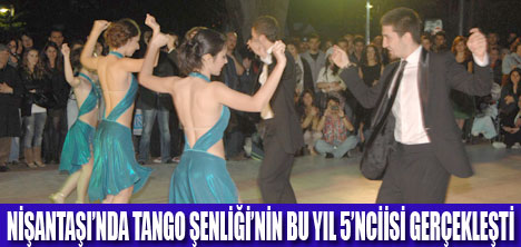 NİŞANTAŞINDA TANGO RÜZGARI ESTİ