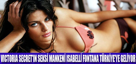 ISABELLİ FONTANA HAZİRAN'DA TÜRKİYE'DE