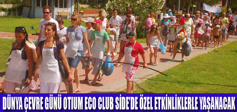 OTIUM ECO CLUBTA ÇEVRE GÜNÜ