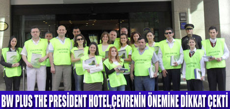 PRESİDENT HOTELDEN ÇEVREYE DUYARLILIK