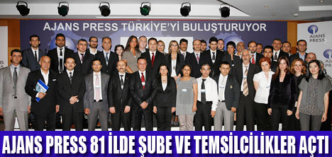 AJANS PRESS TÜRKİYEYİ BULUŞTURDU