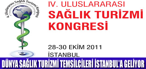 SAĞLIK TURİZMİ KONGRESİ İSTANBULDA