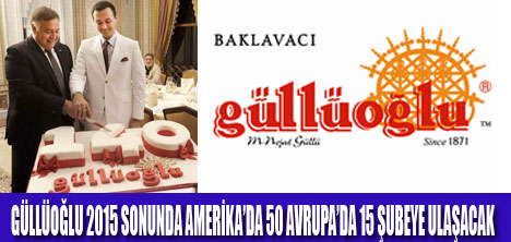 BAKLAVACI GÜLLÜOĞLU 140.YILINI KUTLADI