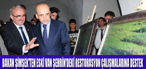 BAKAN ŞİMŞEKTEN RESTORASYON DESTEĞİ