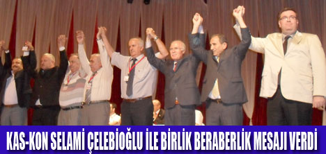 KAS-KON ÇELEBİOĞLU DEDİ