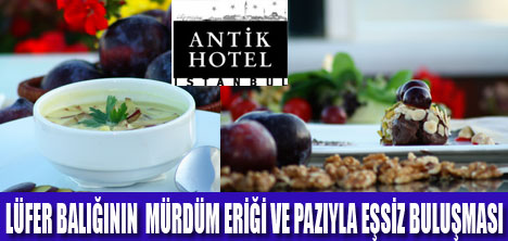 ANTİK HOTELDE EŞSİZ LEZZETLER