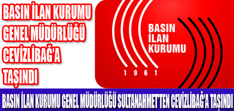 BASIN İLAN KURUMU TAŞINDI