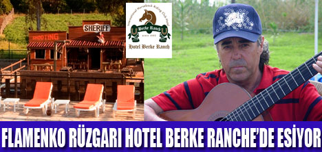 FLAMENKO MÜZİĞİ HOTEL BERKE RANCHEDE