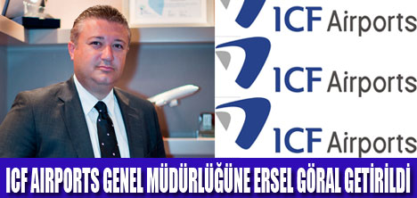 ICF AIRPORTS 'A YENİ GENEL MÜDÜR