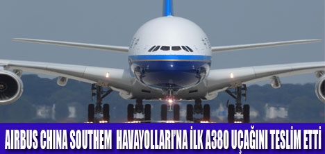 ÇİN İÇ HATLARDA A 380 İLE UÇACAK