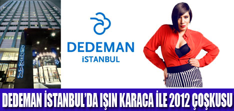 DEDEMAN İSTANBULDAN 2012 ÇOŞKUSU