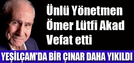 EFSANE YÖNETMEN VEFAT ETTİ