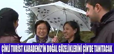 ÇİNLİ TURİST KARADENİZİ BEĞENDİ