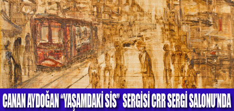 YAŞAMDAKİ SİS  SERGİSİ