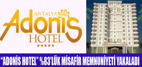 İŞTE YENİ YÜZÜYLE ADONİS HOTEL