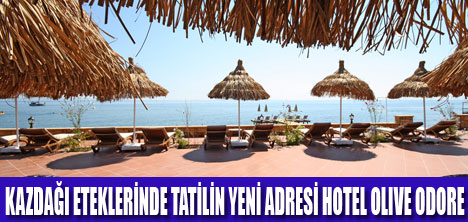 OLIVE ODOREDE TATİLİNİZ  HİÇ BİTMEZ