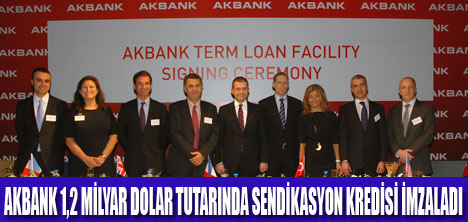 AKBANK SENDİKASYON KREDİSİ  İMZALADI