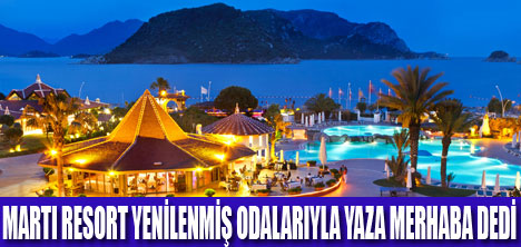 MARTI RESORT'TA YAZ BAŞLADI