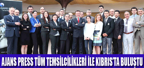 AJANS PRESS BAYİLERİ KKTCDE TOPLANDI