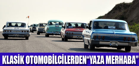 YAZ GELDİ KLASİKLER YOLLARDA