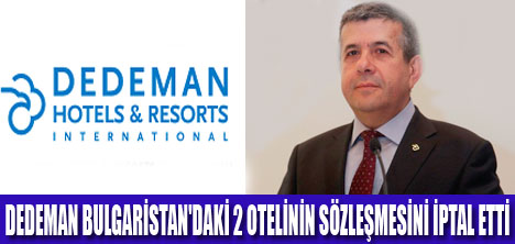 DEDEMAN SÖZLEŞMELERİNİ İPTAL ETTİ