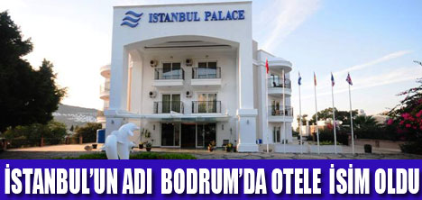 İSTANBULUN ADI, BODRUMUN TADI