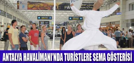 TURİSTLERE SEMA GÖSTERİSİ