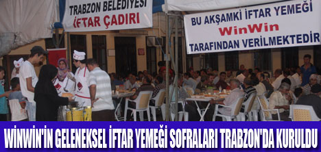 WİNWİN'DEN TRABZON'DA İFTAR YEMEĞİ