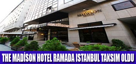 THE MADİSON HOTEL İSİM DEĞİŞTİRDİ