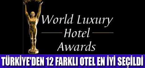 LÜKS TURİZMİN OSCAR'LARI AÇIKLANDI