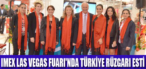 TÜRKİYE IMEX LAS VEGAS FUARI'NDA