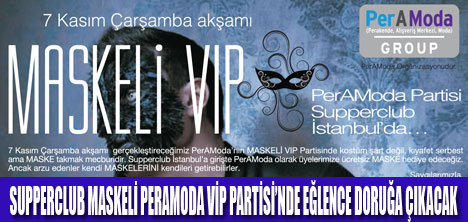 SUPPERCLUB'DA MASKELİ VİP PARTİ