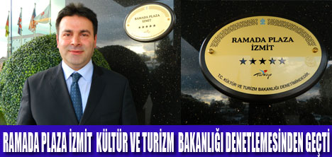 RAMADA PLAZA İZMİT’İN 5 YILDIZI TESCİLLENDİ