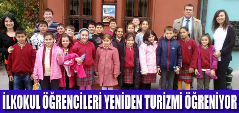 TURİZM BİLİNCİ İLKOKULDAN BAŞLIYOR