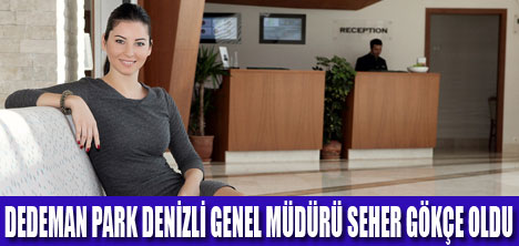 DEDEMAN PARK DENİZLİ’YE YENİ GENEL MÜDÜR