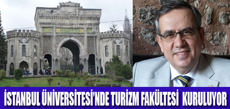 İSTANBUL ÜNİVERSİTESİ TURİZME AÇILIYOR