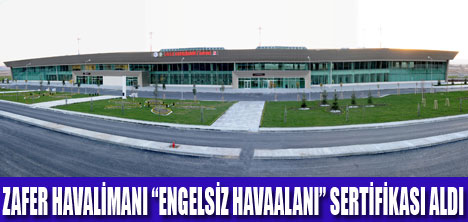 ENGELSİZ HAVALİMANI BELGESİ ALDI