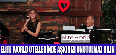 ELİTE WORLD OTELLERİNDE AŞK BAŞKADIR