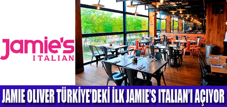 JAMIE’S  ITALIANİSTANBUL’DA AÇILIYOR