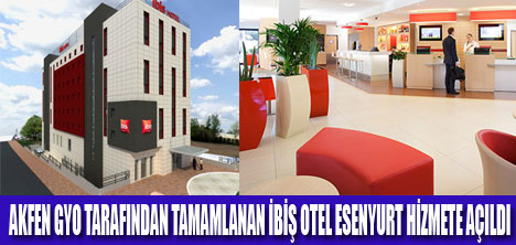 İBİŞ OTEL ESENYURT HİZMETE AÇILDI