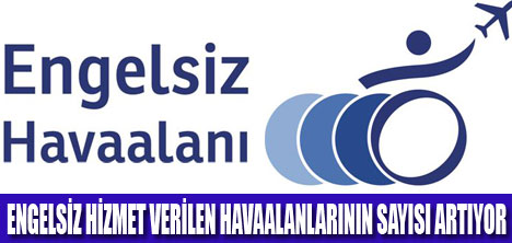 ENGELSİZ HAVAALANLARI ARTIYOR