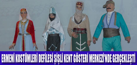 GELENEKSEL ERMENİ KOSTÜMLERİ DEFİLESİ