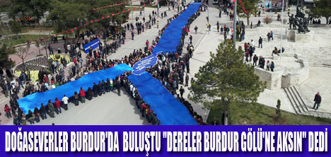 BURDUR GÖLÜ'NE SADAKAT YOLCULUĞU