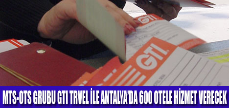 GTI TTAVEL İLE MTS-OTS İŞBİRLİĞİ