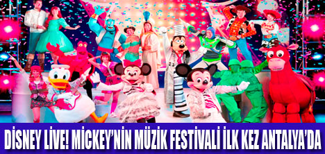 MİCKEY VE DOSTLARI ANTALYA’YA GELİYOR