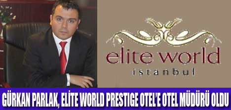 ELİTE WORLD PRESTIGE OTEL’E YENİ MÜDÜR