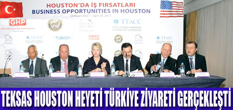 HOUSTON HEYETİ TÜRKİYE'Yİ YATIRIMA ÇAĞIRDI