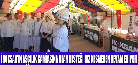 İNOKSAN AŞÇILARA DESTEK VERİYOR