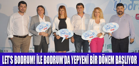 LET’S BODRUM!HAYATA GEÇİYOR